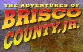 [Brisco County Jr.]